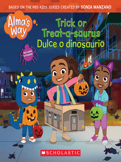 Title details for TRICK-OR-TREATASAURUS (Alma's Way Halloween Storybook) (Media tie-in) by Gabrielle Reyes - Available